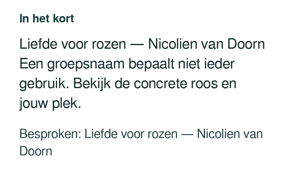 Liefde voor rozen — Nicolien van Doorn Een groepsnaam bepaalt niet ieder gebruik. Bekijk de concrete roos en jouw plek. Besproken: Liefde voor rozen — Nicolien van Doorn.