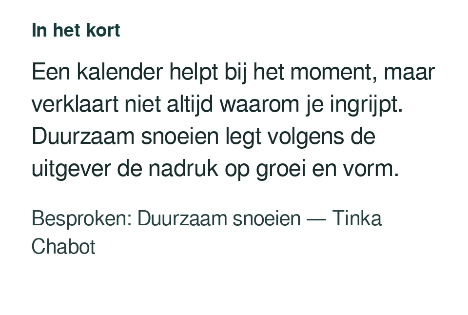 Een kalender helpt bij het moment, maar verklaart niet altijd waarom je ingrijpt. Duurzaam snoeien legt volgens de uitgever de nadruk op groei en vorm. Besproken: Duurzaam snoeien — Tinka Chabot.