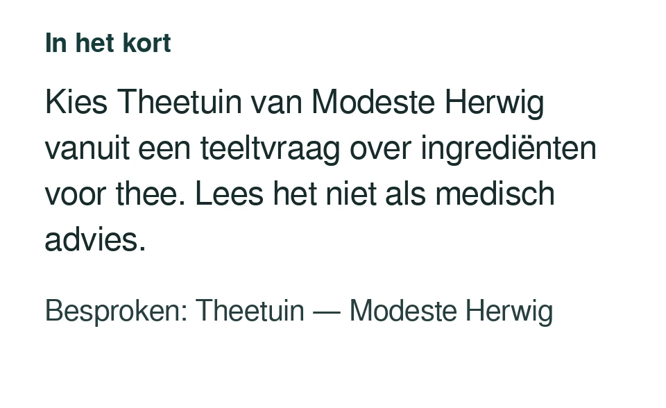 Kies Theetuin van Modeste Herwig vanuit een teeltvraag over ingrediënten voor thee. Lees het niet als medisch advies. Besproken: Theetuin — Modeste Herwig.